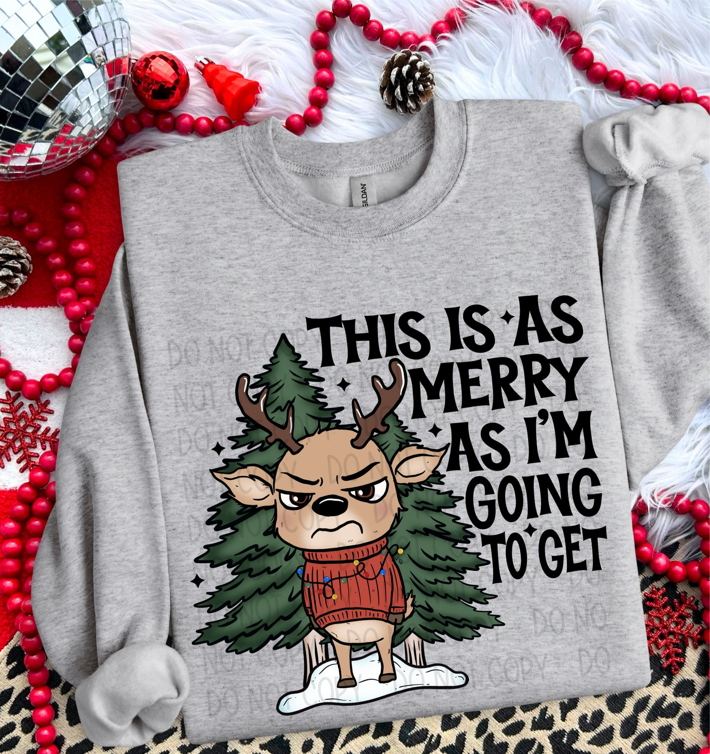 this is as merry as I'm going to get Christmas sweatshirt