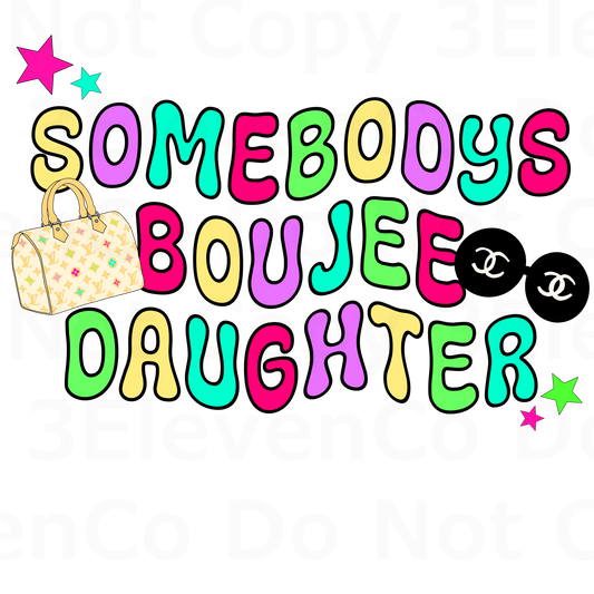 2024 somebody's boujee daughter decal | UV DTF | DTF