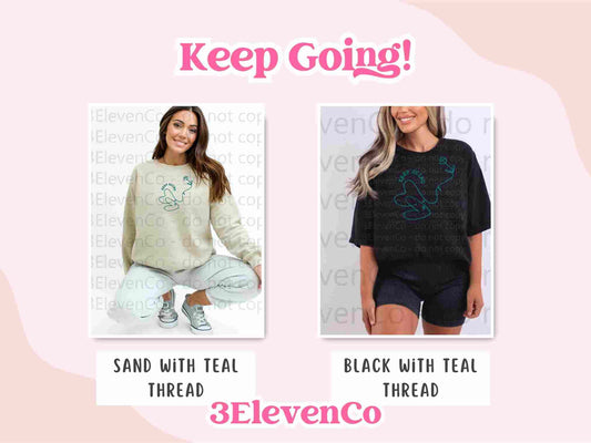 Keep Going embroidered tee or sweatshirt