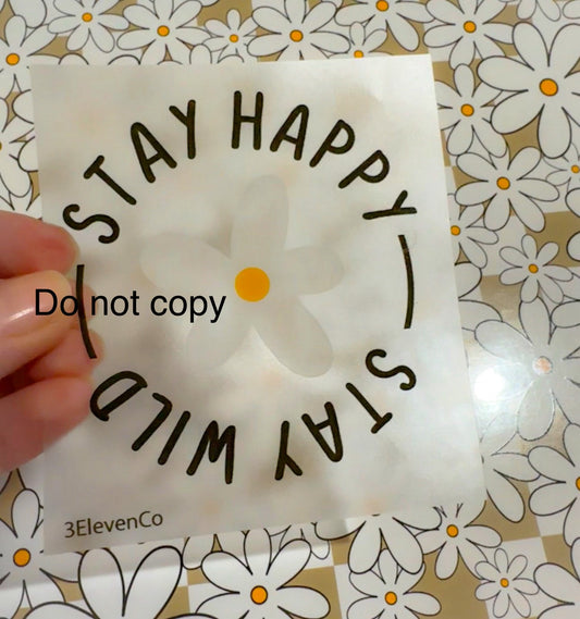 stay happy stay wild semi-transparent decal