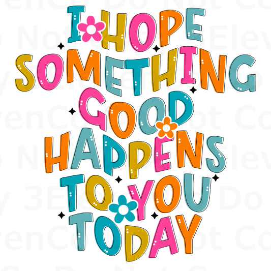 hope something good vinyl decal | UV DTF decal | DTF print