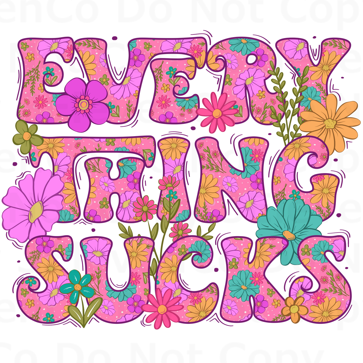 pink florals 2024 everything sucks vinyl decal | UV DTF decal | DTF print