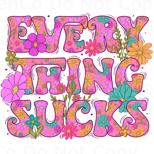 pink florals 2024 everything sucks vinyl decal | UV DTF decal | DTF print