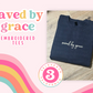 saved by grace embroidered tee or sweatshirt