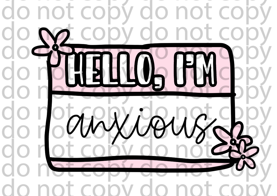 Hello anxious vinyl sheet or decal