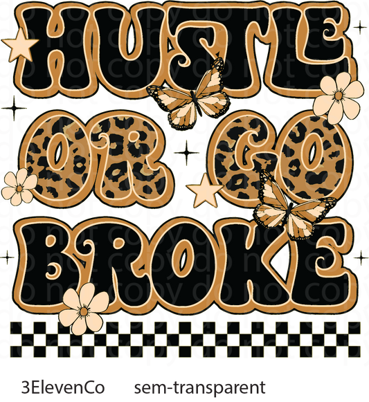 hustle or go broke sublimation print