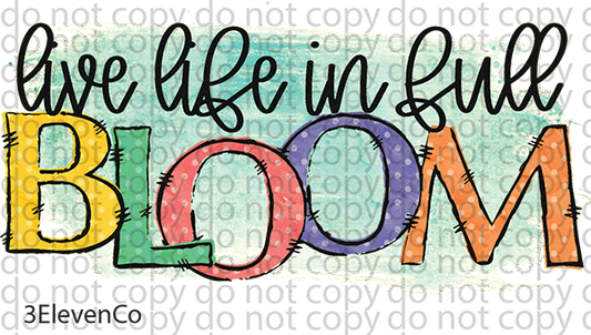 live life in full bloom decal