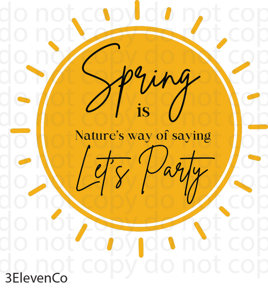 spring is natures way of saying let's party semi-transparent decal