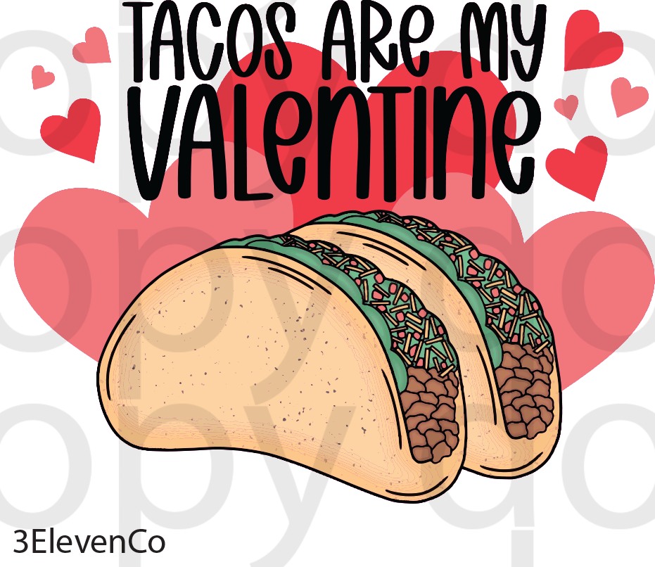 tacos are my valentine vinyl sheet or decal