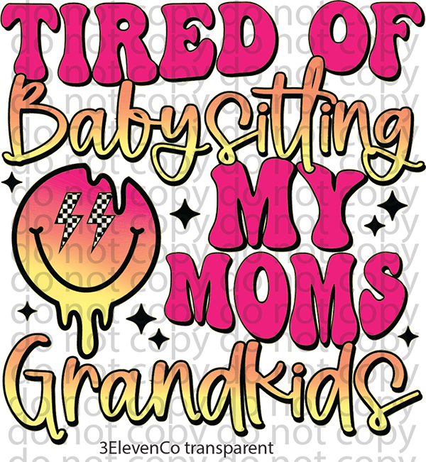 tired of babysitting decal or sublimation print