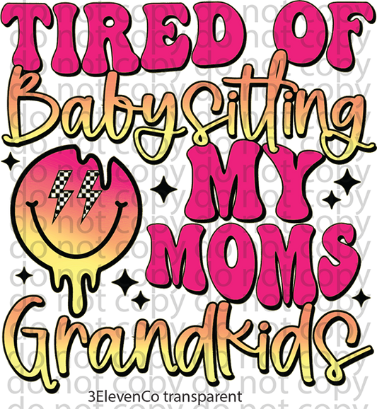 tired of babysitting decal or sublimation print