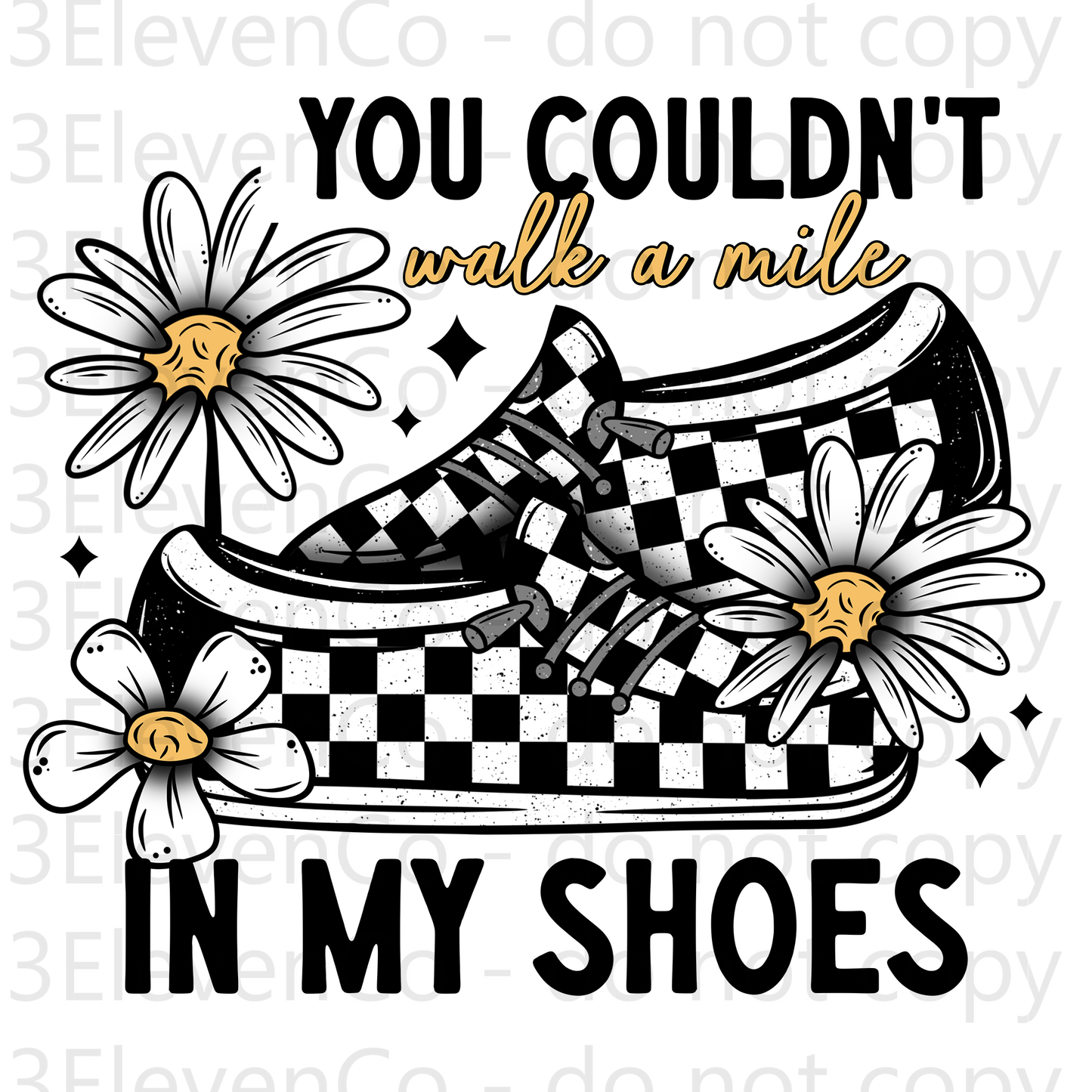 CS 2024 you couldn't walk a mile in my shoes UV DTF decal |dec31|