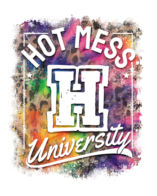 Hot mess university decal or sublimation print