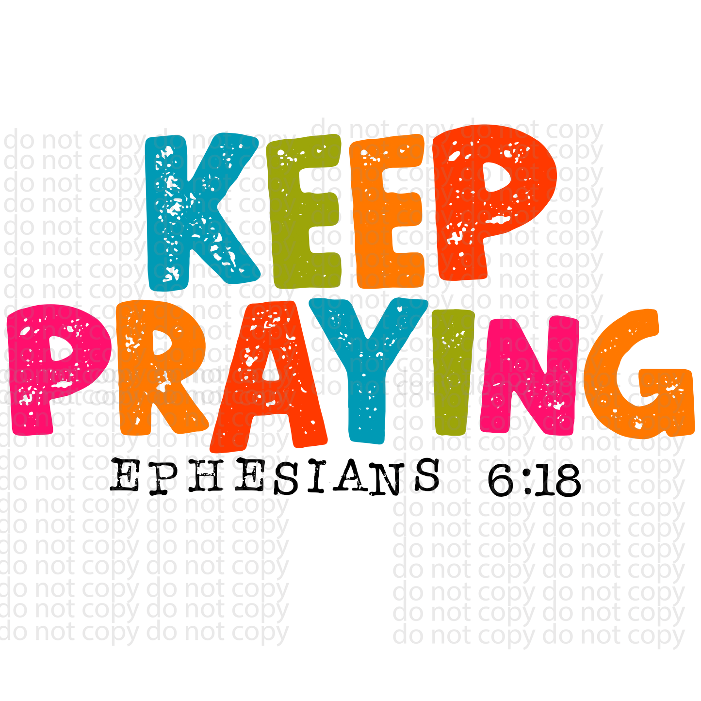 Keep praying decal or sublimation print