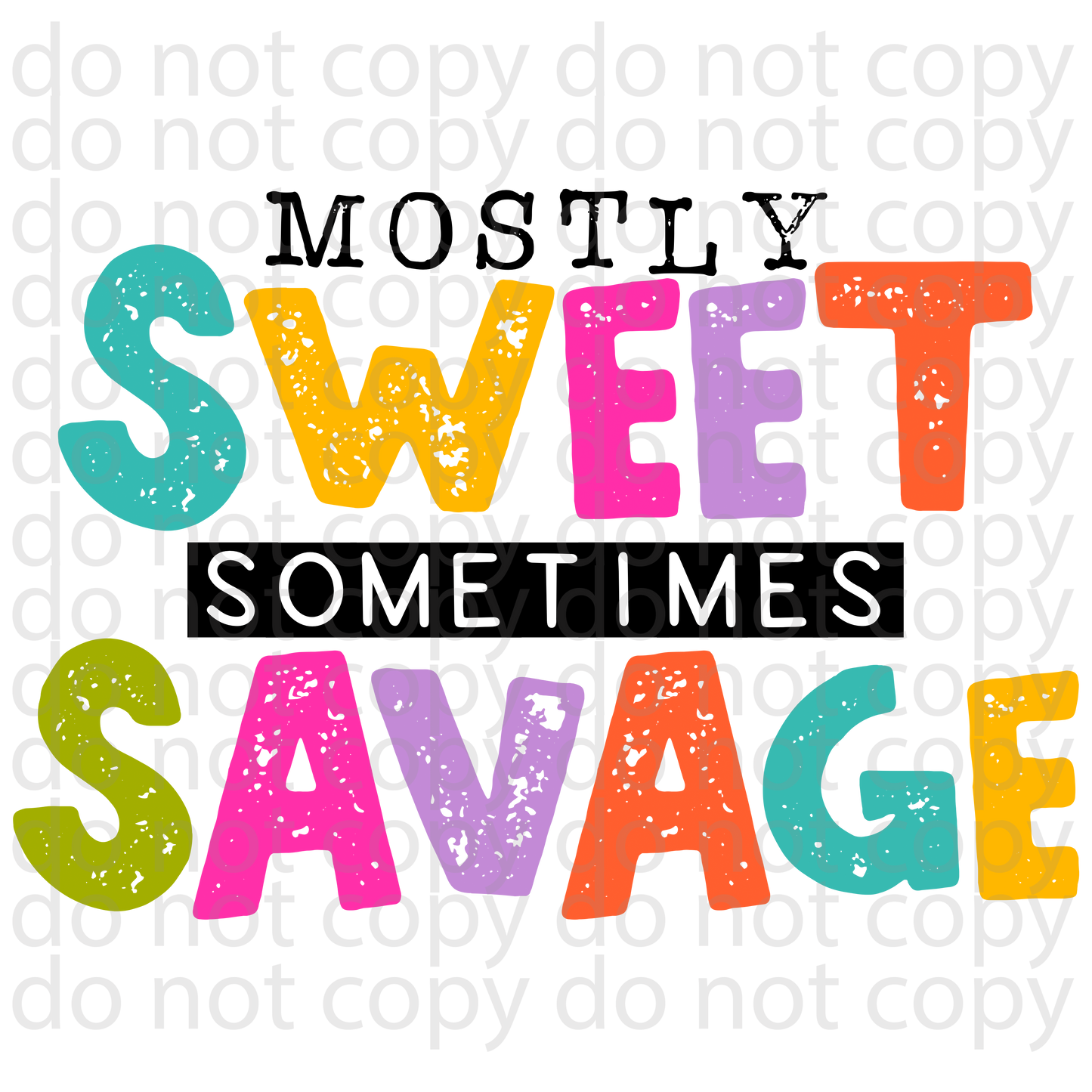 Mostly sweet sometimes savage decal