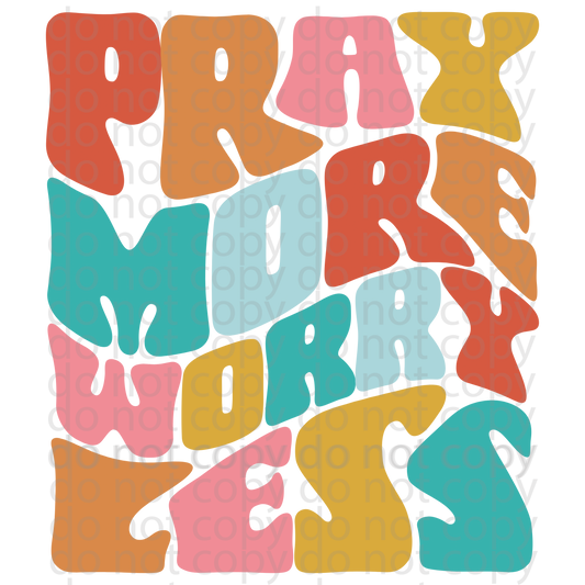 Pray more worry less decal